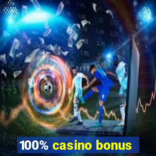 100% casino bonus