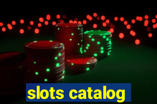 slots catalog