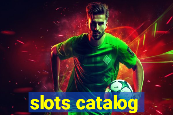 slots catalog