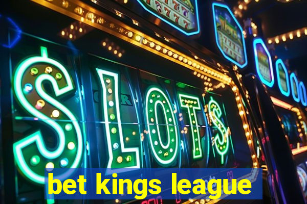 bet kings league