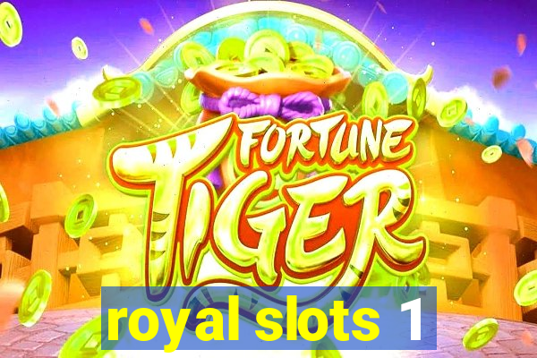 royal slots 1