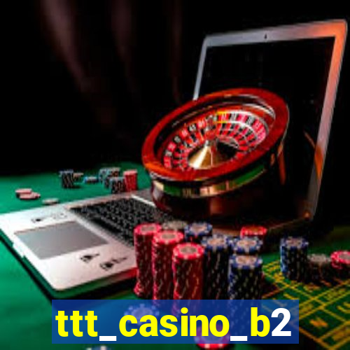 ttt_casino_b2