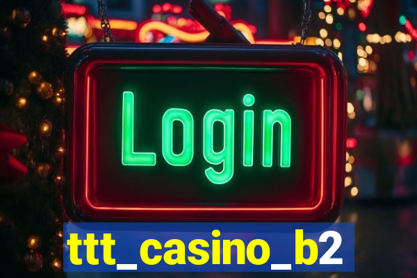 ttt_casino_b2