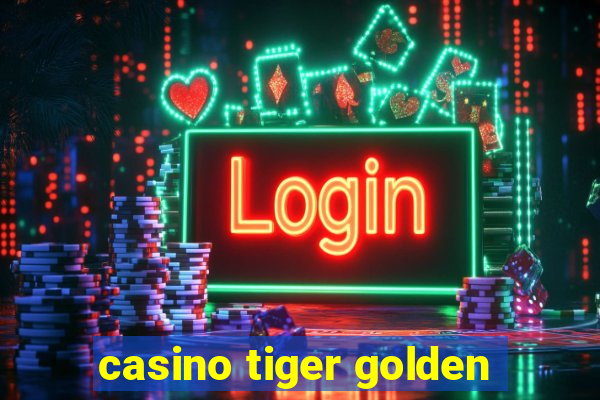 casino tiger golden