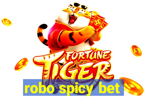 robo spicy bet