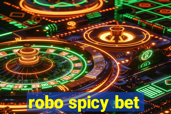 robo spicy bet