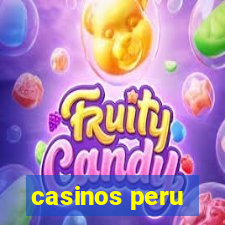 casinos peru