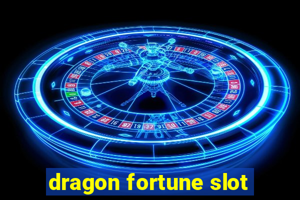 dragon fortune slot