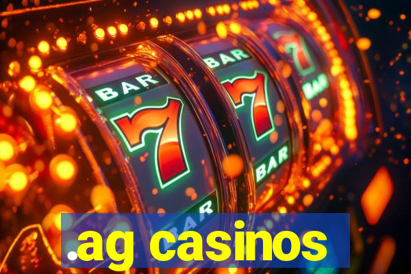 .ag casinos