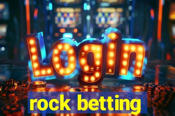 rock betting