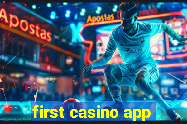 first casino app