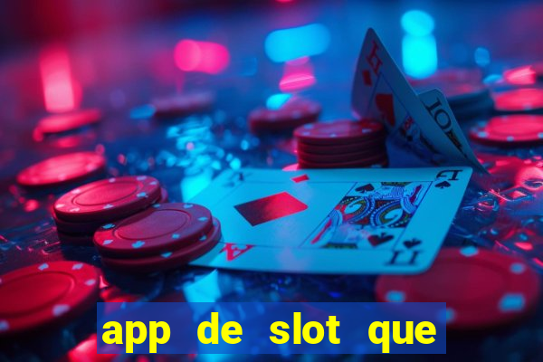 app de slot que paga por cadastro