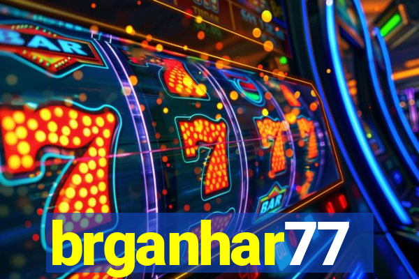 brganhar77