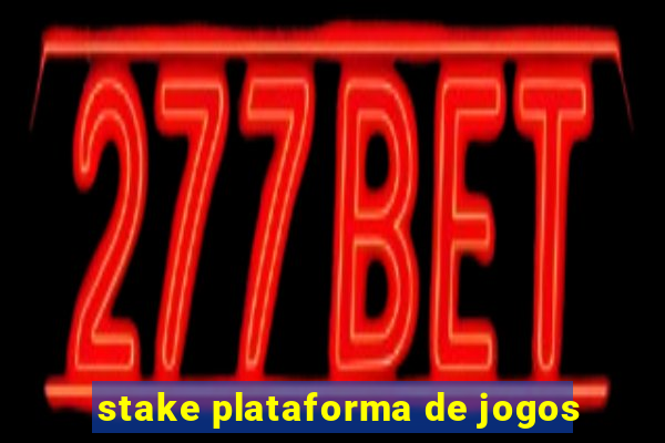 stake plataforma de jogos