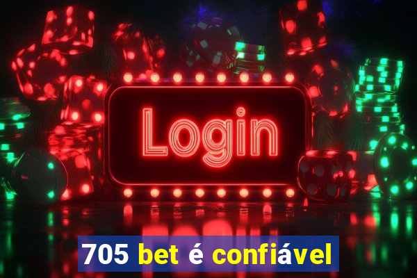 705 bet é confiável