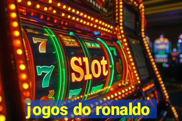 jogos do ronaldo