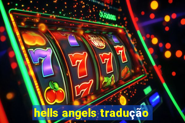 hells angels tradução