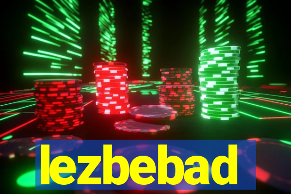 lezbebad