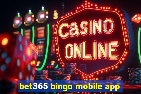 bet365 bingo mobile app