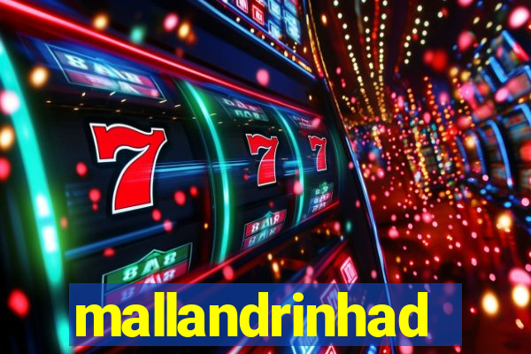 mallandrinhad