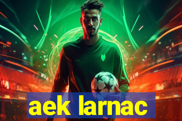 aek larnac