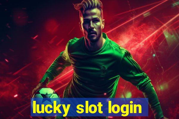 lucky slot login