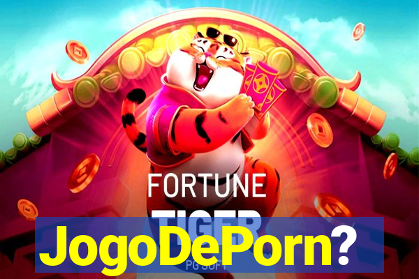 JogoDePorn?