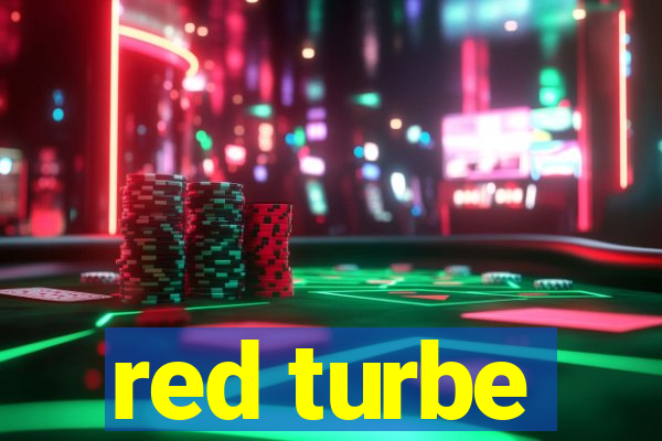 red turbe