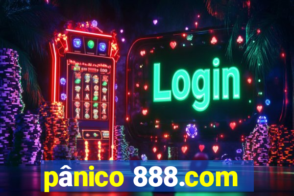 pânico 888.com