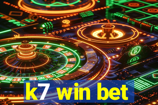 k7 win bet