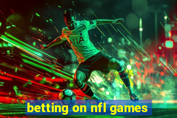 betting on nfl games