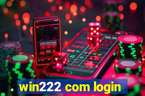 win222 com login