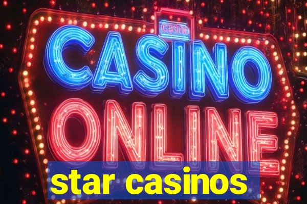 star casinos