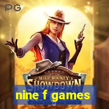 nine f games