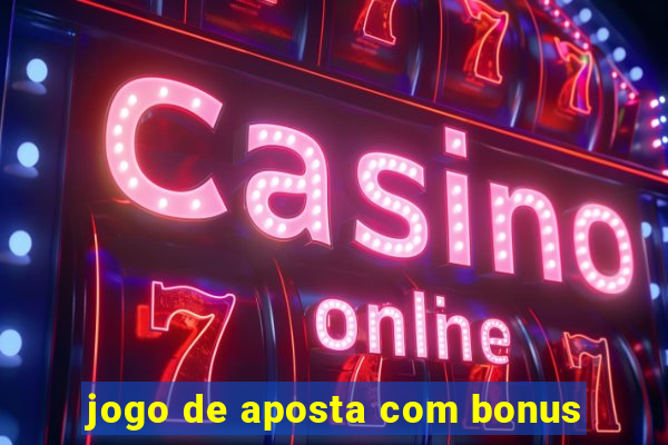 jogo de aposta com bonus