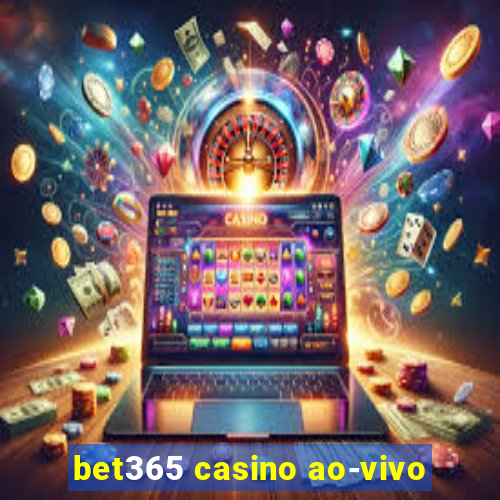 bet365 casino ao-vivo