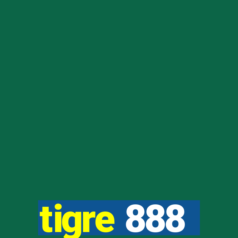 tigre 888