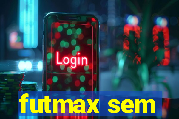 futmax sem