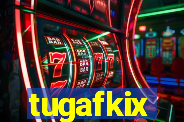 tugafkix