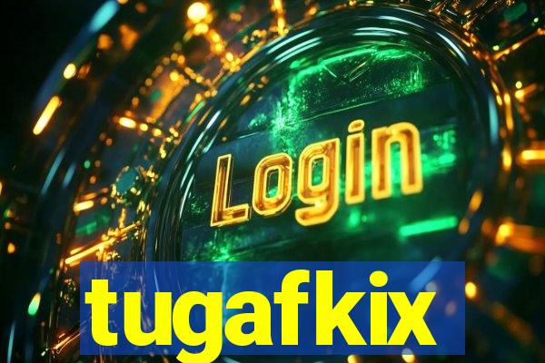 tugafkix