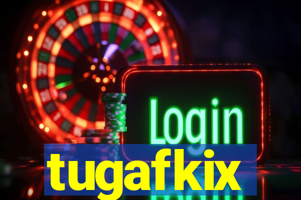 tugafkix