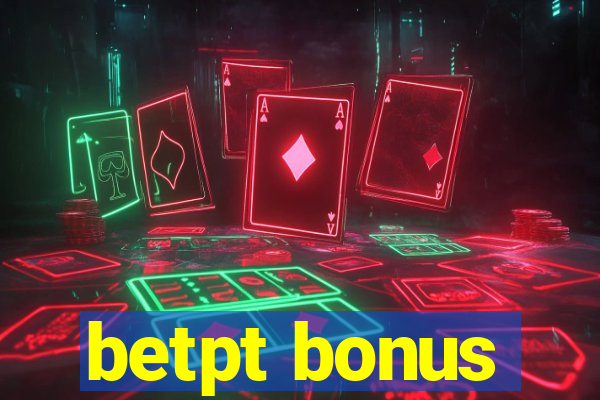 betpt bonus