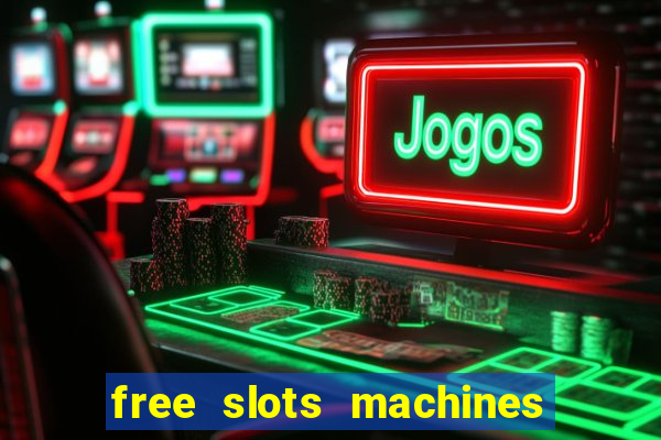 free slots machines no download