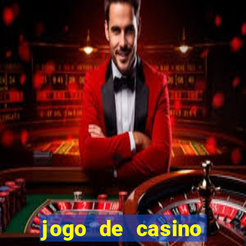 jogo de casino para ganhar dinheiro de verdade