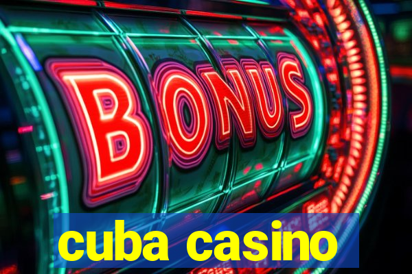 cuba casino