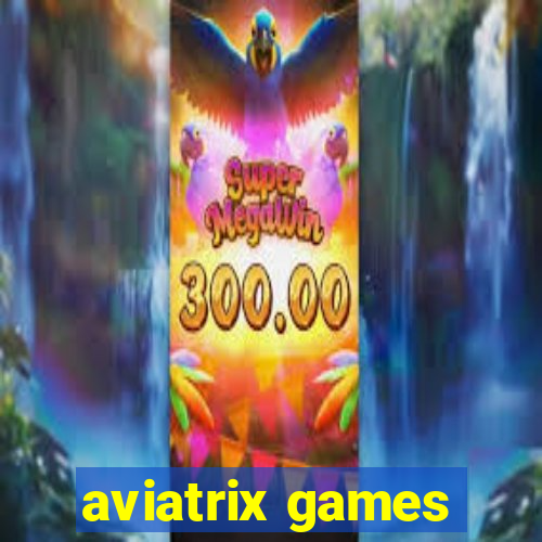 aviatrix games