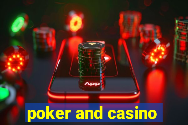 poker and casino