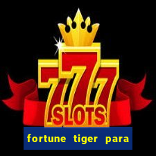 fortune tiger para menor de 18