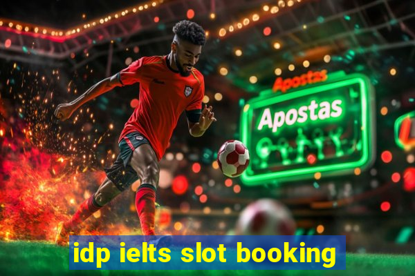 idp ielts slot booking