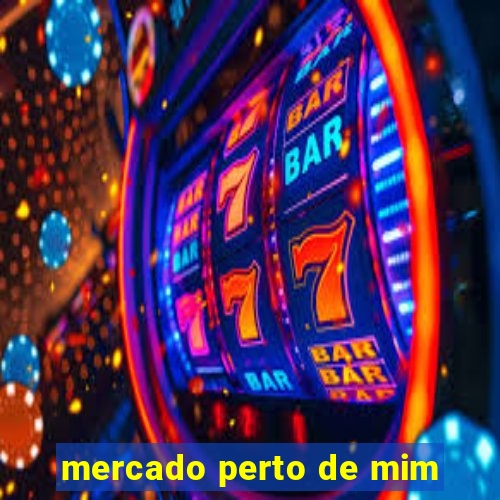 mercado perto de mim